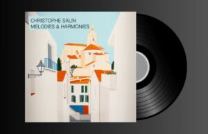 Christophe Salin – Melodies & Harmonies EP