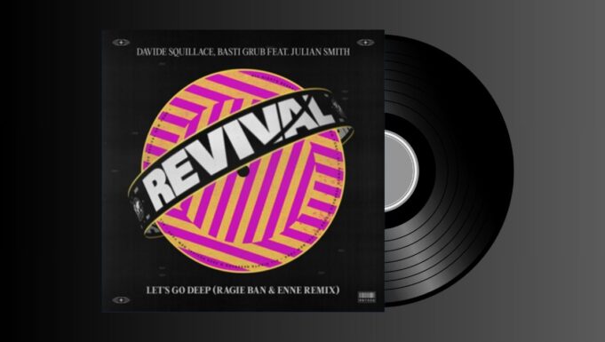 DAVID SQUILLACE – LET’S GO DEEP (RAGIE BAN & ENNE REMIX)
