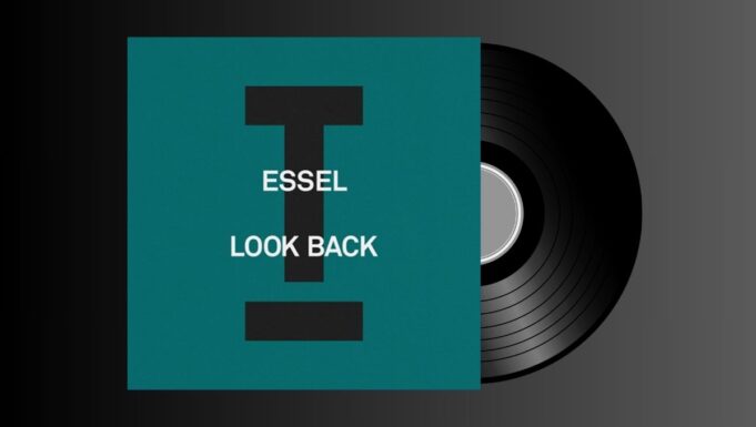 ESSEL – ‘Look Back’