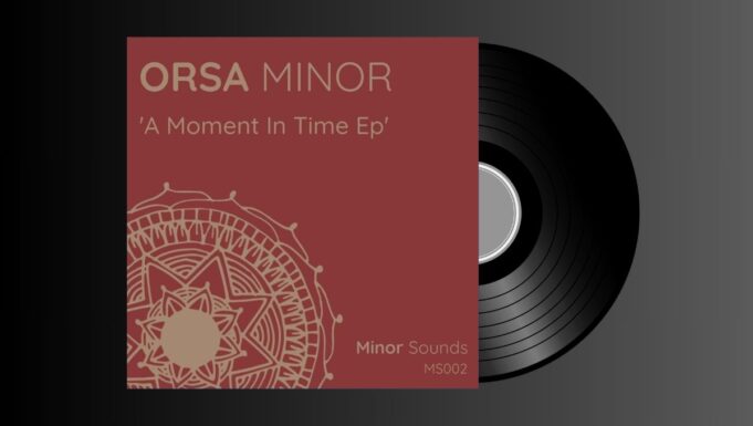 Orsa Minor – A Moment In Time EP