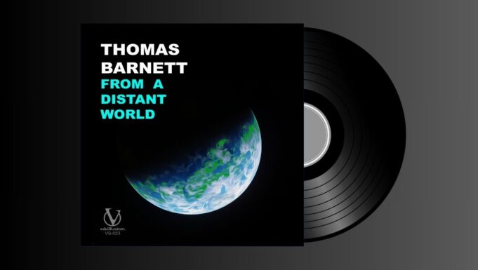 Thomas Barnett – From A Distant World