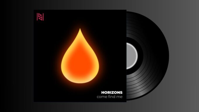 Horizons – Come Find Me