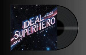 Glionna and Skytters – Ideal Superhero