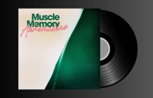 Muscle Memory – Adrenaline