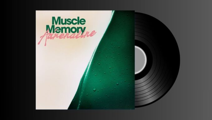 Muscle Memory – Adrenaline