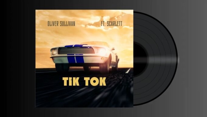 Oliver Sullivan – Tik Tok (ft. Scarlett)