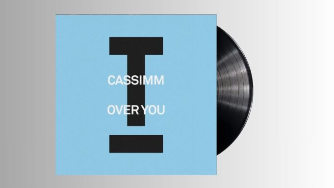 CASSIMM – ‘Over You’