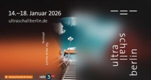 Ultraschall Berlin: Festival für neue Musik 14. bis 18. Januar 2026