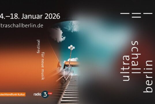 Ultraschall Berlin: Festival für neue Musik 14. bis 18. Januar 2026