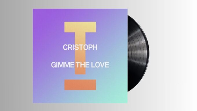 Artist: Cristoph – Gimme The Love