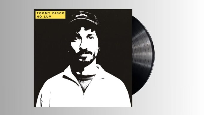 TOOMY DISCO – NO LUV