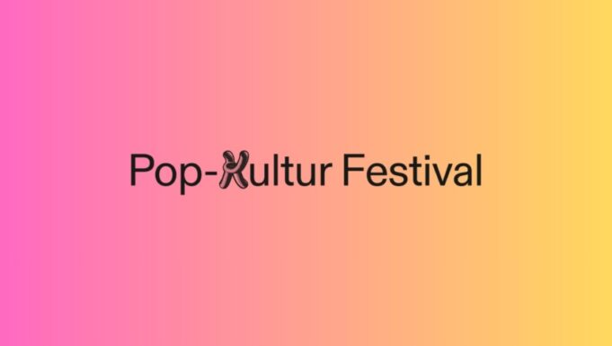 Pop-Kultur Festival vom 24. bis 30. August