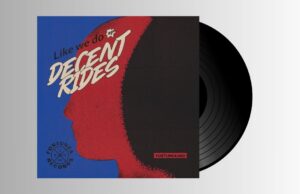 Decent Rides – Like We Do LP