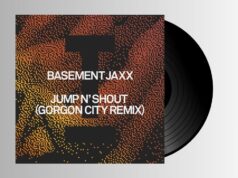 Gorgon City, Basement Jaxx – Jump N Shout (Gorgon City Remix)