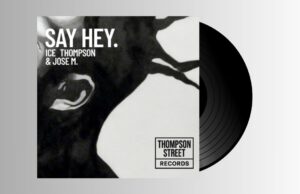 ICE THOMPSON, JOSE M – SAY HEY