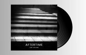 Low Volume – Aftertime LP