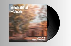 DFRA, Nick Weaver – Beautiful Place LP
